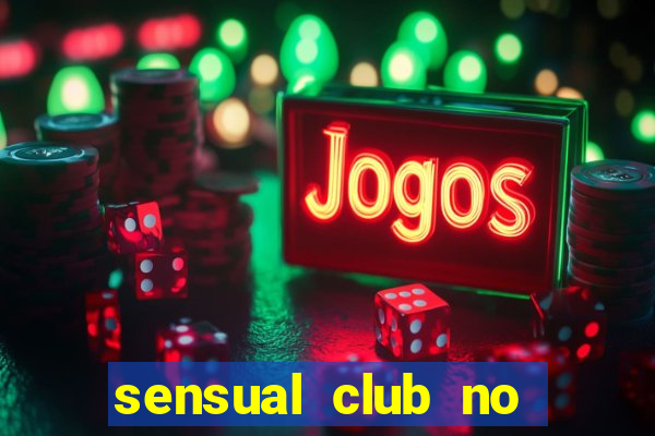 sensual club no esporte interativo